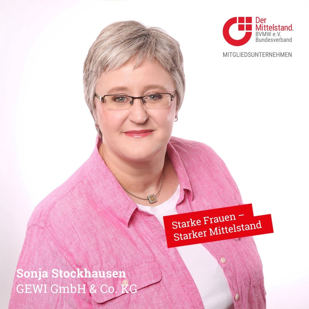 In eigener Sache - „Starke Frauen – Starker Mittelstand“ 2 Sonja Stockhausen, Geschäftsführerin GEWI